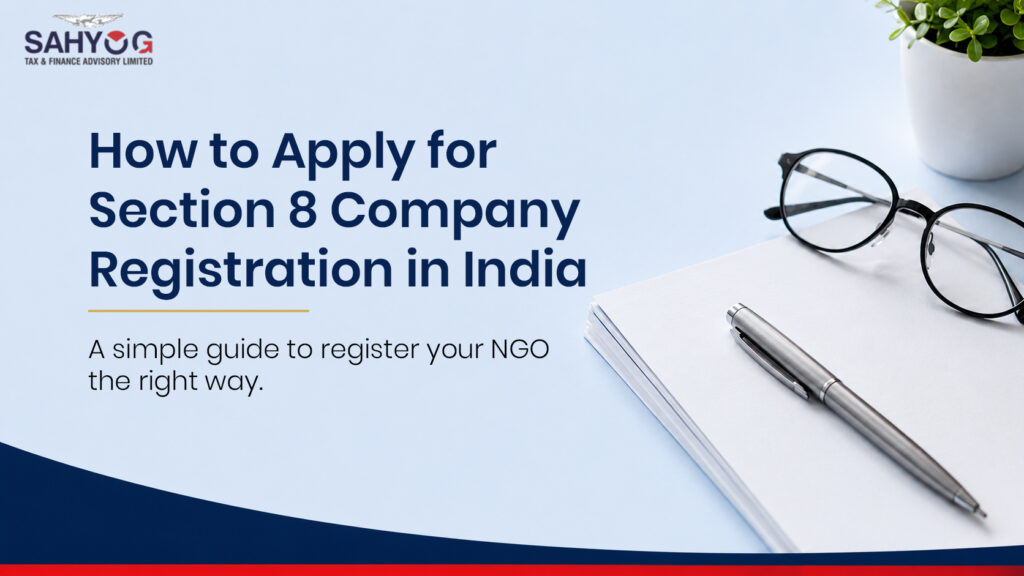 How to Apply for Section 8 Company Registration in India